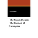 The Steam House: The Demon of Cawnpore