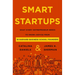 Smart Startups: What Every Entrepreneur Needs to Know--Advice from 18 Harvard Business School Founders