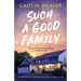 Such a Good Family: An addictive and unputdownable story of family secrets