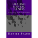Healing Mental Illness: A Pilgrimage From Birth To Home