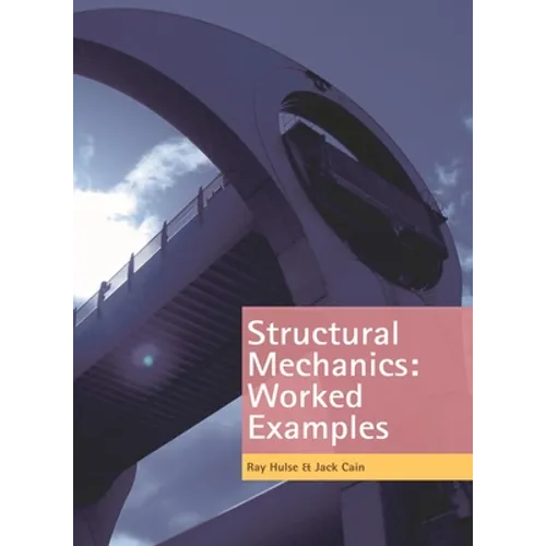 Structural Mechanics: Worked Examples