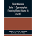 Flora Malesiana Series I - Spermatophyta Flowering Plants (Volume X) Part Iv