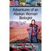 Adventures of an Alaskan Woman Biologist