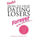 Finally!: How to Stop Dating Losers Forever