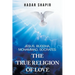 Jesus, Buddha, Mohammad, Socrates: The True Religion of Love