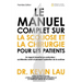 Le manuel complet sur la scoliose et la chirurgie pour les patients: Un regard impartial en profondeur: qu'attendre avant et pendant l'opération de la