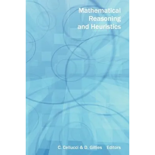 Mathematical Reasoning and Heuristics