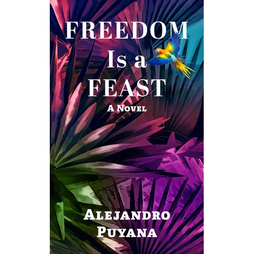 Freedom Is a Feast