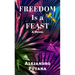 Freedom Is a Feast