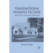 Transnational Women's Fiction: Unsettling Home and Homeland