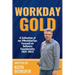 Workday Gold: A Collection of Keith Bitikofer's #WorkdayTips Focused on Software Functionality 2021-2023