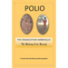 Polio: THE ERADICATION IMBROGLIO: The Malady & its Remedy
