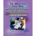 It Works for Me with High Impact Practices