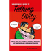 The Nice Girl's Guide to Talking Dirty: Ignite Your Sex Life with Naughty Whispers, Hot Desires, and Screams of Passion