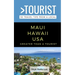 Greater Than a Tourist-Maui Hawaii USA: 50 Travel Tips from a Local