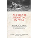Accurate Shooting in War