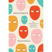 Anonymous: The Performance of Hidden Identities