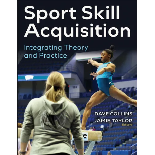 Sport Skill Acquisition: Integrating Theory and Practice