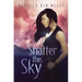 Shatter the Sky