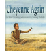 Cheyenne Again