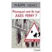 Pourquoi ont-ils tué Jules Ferry ?
