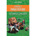 Owning a Paralyzed Dog - The Complete Care Guide: Helping Your Disabled Dog Live Their Life to the Fullest