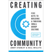 Creating Community, Revised & Updated Edition: Five Keys to Building a Thriving Small Group Culture