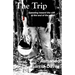 The Trip: Speeding toward the cliff at the end of the world