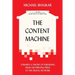 The Content Machine: Towards a Theory of Publishing from the Printing Press to the Digital Network