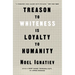 Treason to Whiteness Is Loyalty to Humanity