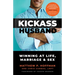 Kickass Husband: Winning at Life, Marriage and Sex
