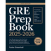 GRE Prep Book 2025-2026: Your Blueprint to a Top-Tier Score on the New GRE with Full-Length Mock Exams and Extensive Question Banks for Elite Grad Sch