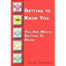 Getting to Know You: You Are Worth Getting To Know