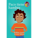 Paco tiene hambre