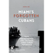 Miami's Forgotten Cubans: Race, Racialization, and the Miami Afro-Cuban Experience