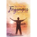 Set Free by Forgiveness: The Way to Peace and Healing