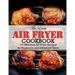 The Easy Air Fryer Cookbook: 100 Effortless Air Fryer Recipes for Beginners and Advanced Users