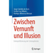 Zwischen Vernunft Und Illusion: Entmystifizierung Der Schizophrenie