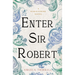 Enter Sir Robert