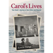 Carol's Lives: Two Soul's Journey in Two Cities and Beyond