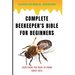 Complete Beekeeper's Bible for Beginners: Everything You Need to Know About Bees