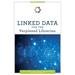 Linked Data for the Perplexed Librarian