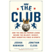 The Club: How the English Premier League Became the Wildest, Richest, Most Disruptive Force in Sports