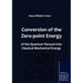 Conversion of the Zero-point Energy of the Quantum Vacuum into Classical Mechanical Energy