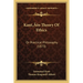 Kant's Theory Of Ethics: Or Practical Philosophy (1873)