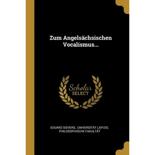 Zum Angelsächsischen Vocalismus...