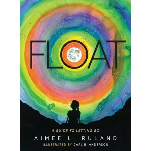 Float: A Guide to Letting Go