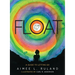 Float: A Guide to Letting Go