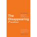 Disappearing Center: Engaged Citizens, Polarization, and American Democracy