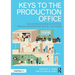 Keys to the Production Office: Unlocking Success as an Office Production Assistant in Film & Television
